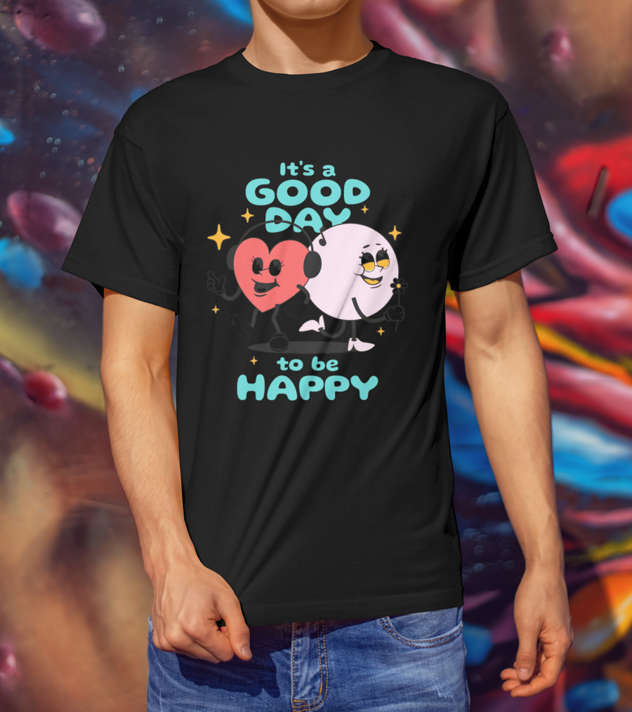 IT'S A GOOD DAY TO BE HAPPY Heart And Smiley Face Strolling With Headphones T-Shirt