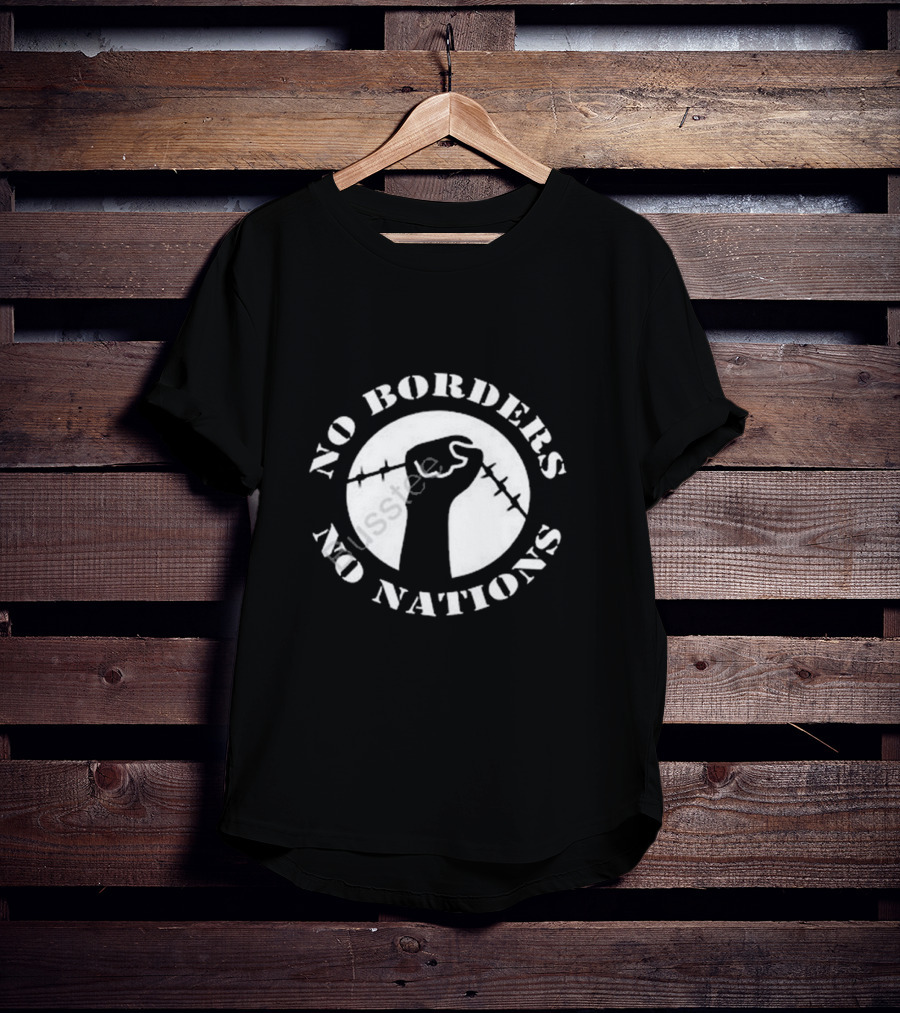 No Borders No Nations Fist With Barbed Wire Revolution T-Shirt