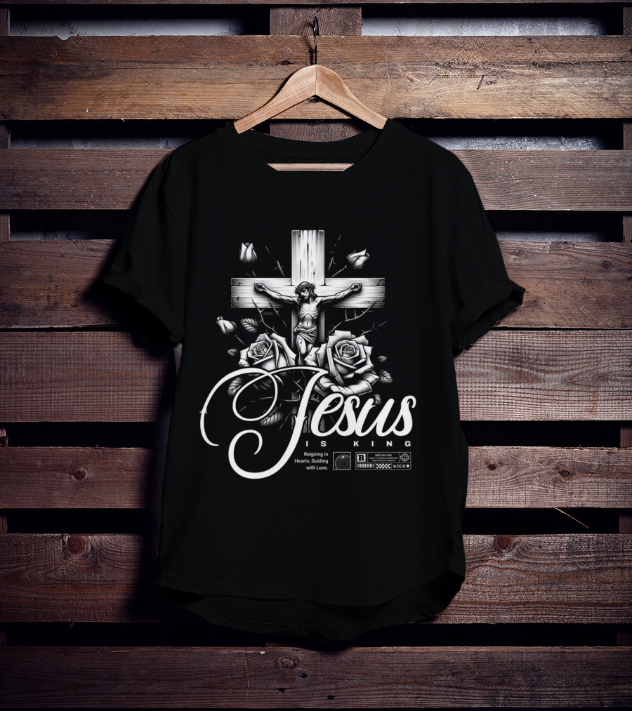 Jesus Is King Reigning In Hearts Guiding With Love Roses Cross Crucifixion R Restricted T-Shirt