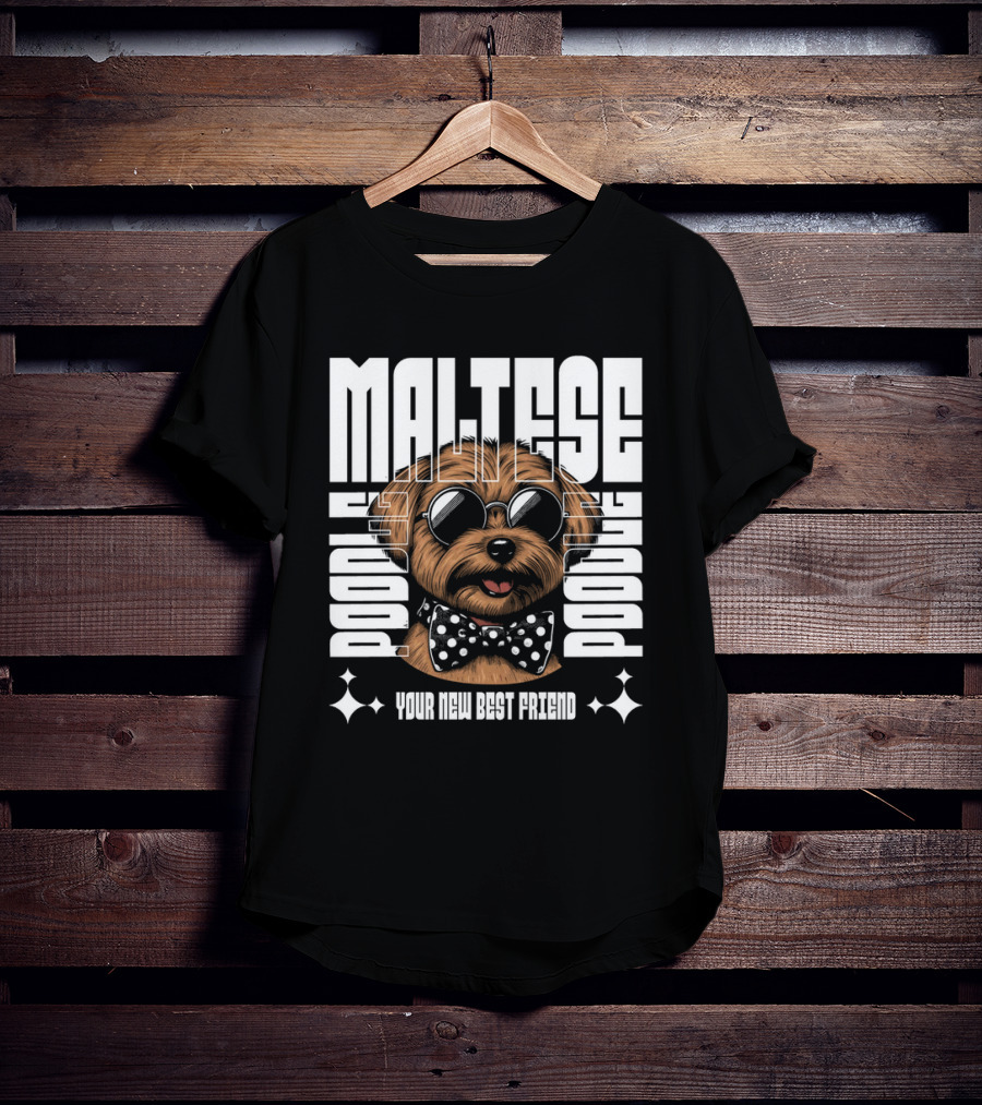 Maltese Poodle Your New Best Friend T-Shirt