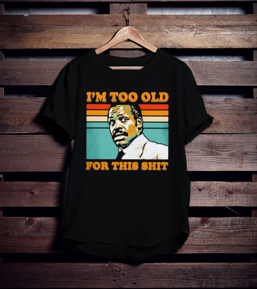 I'm Too Old For This Shit Vintage Roger Murtaugh Retro Stripe T-Shirt