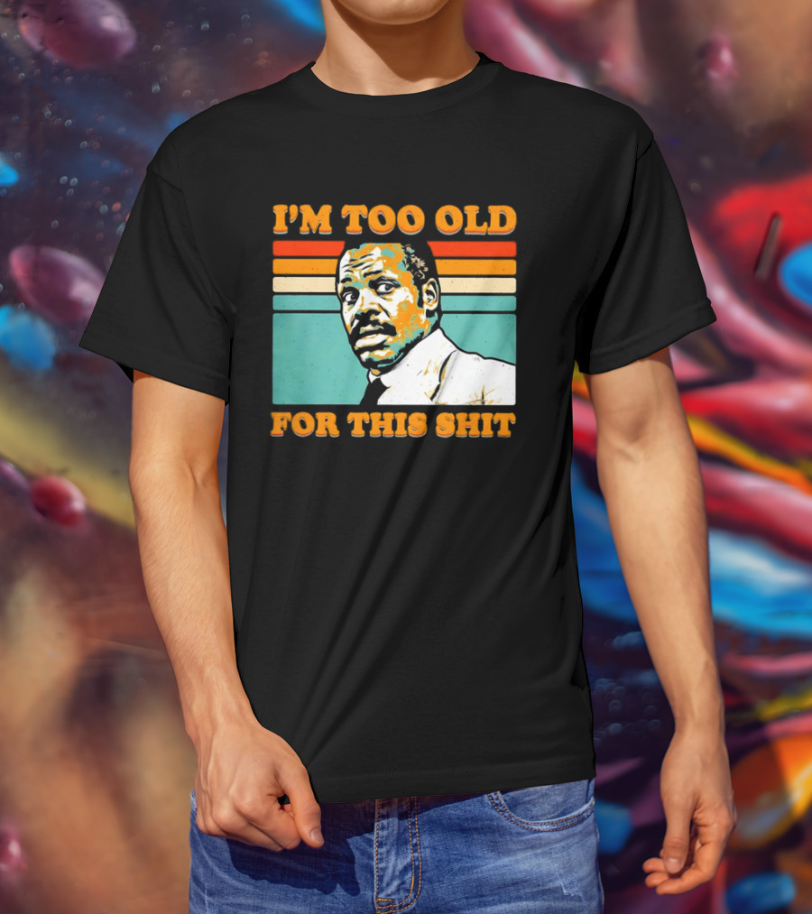 I'm Too Old For This Shit Vintage Roger Murtaugh Retro Stripe T-Shirt