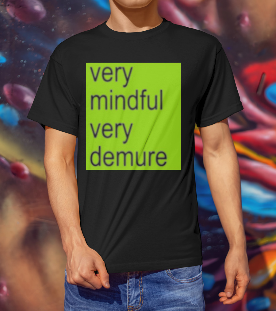 Very Mindful Very Demure Brat T-Shirt