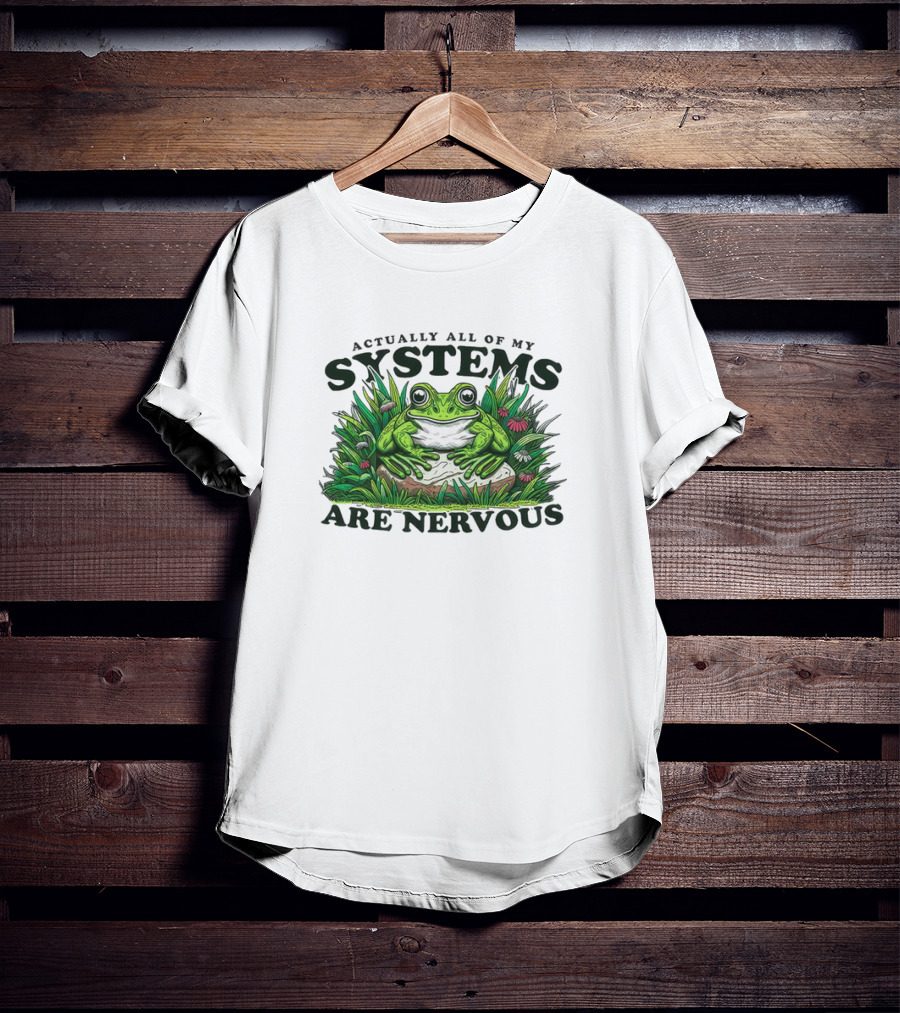 Actually All Of My Systems Are Nervous Frog In Grass And Flowers T-Shirt