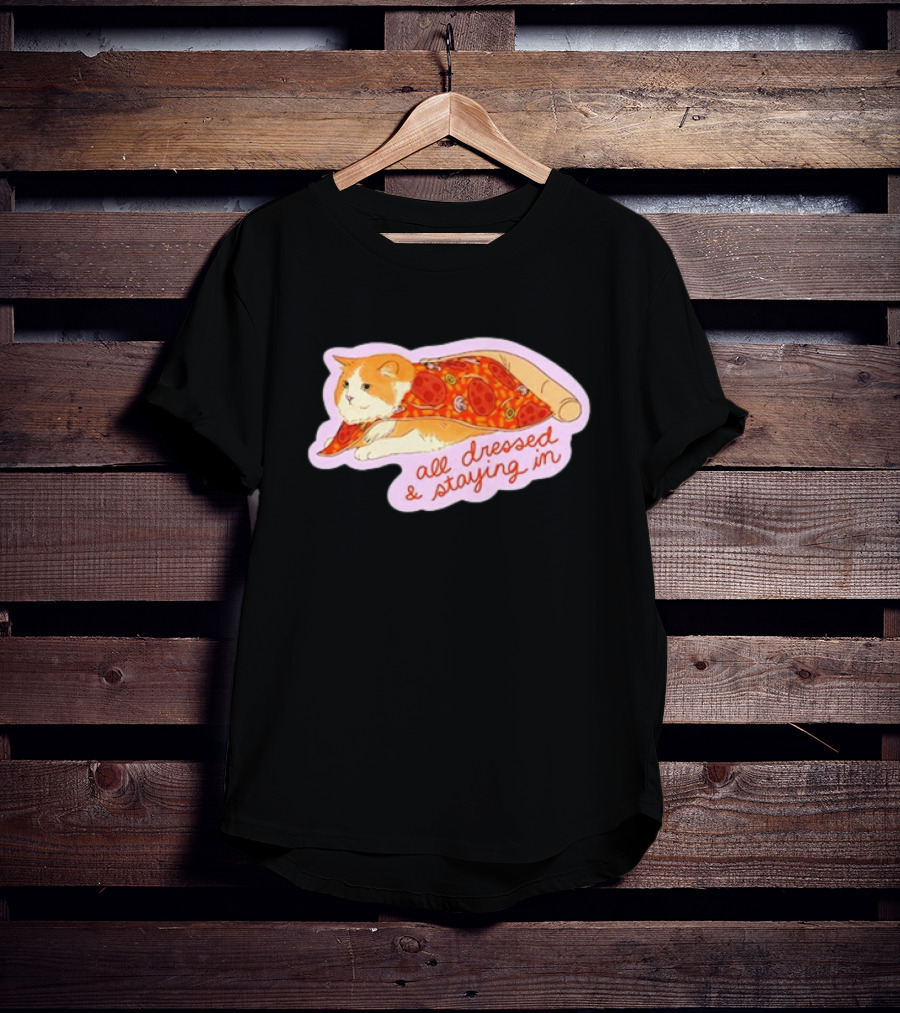 All Dressed And Staying In Cat Pizza Blanket T-Shirt