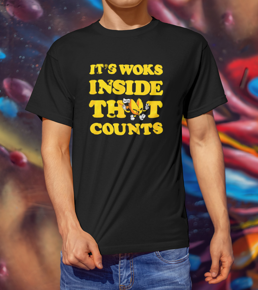 It's Woks Inside That Counts Cartoon Character T-Shirt