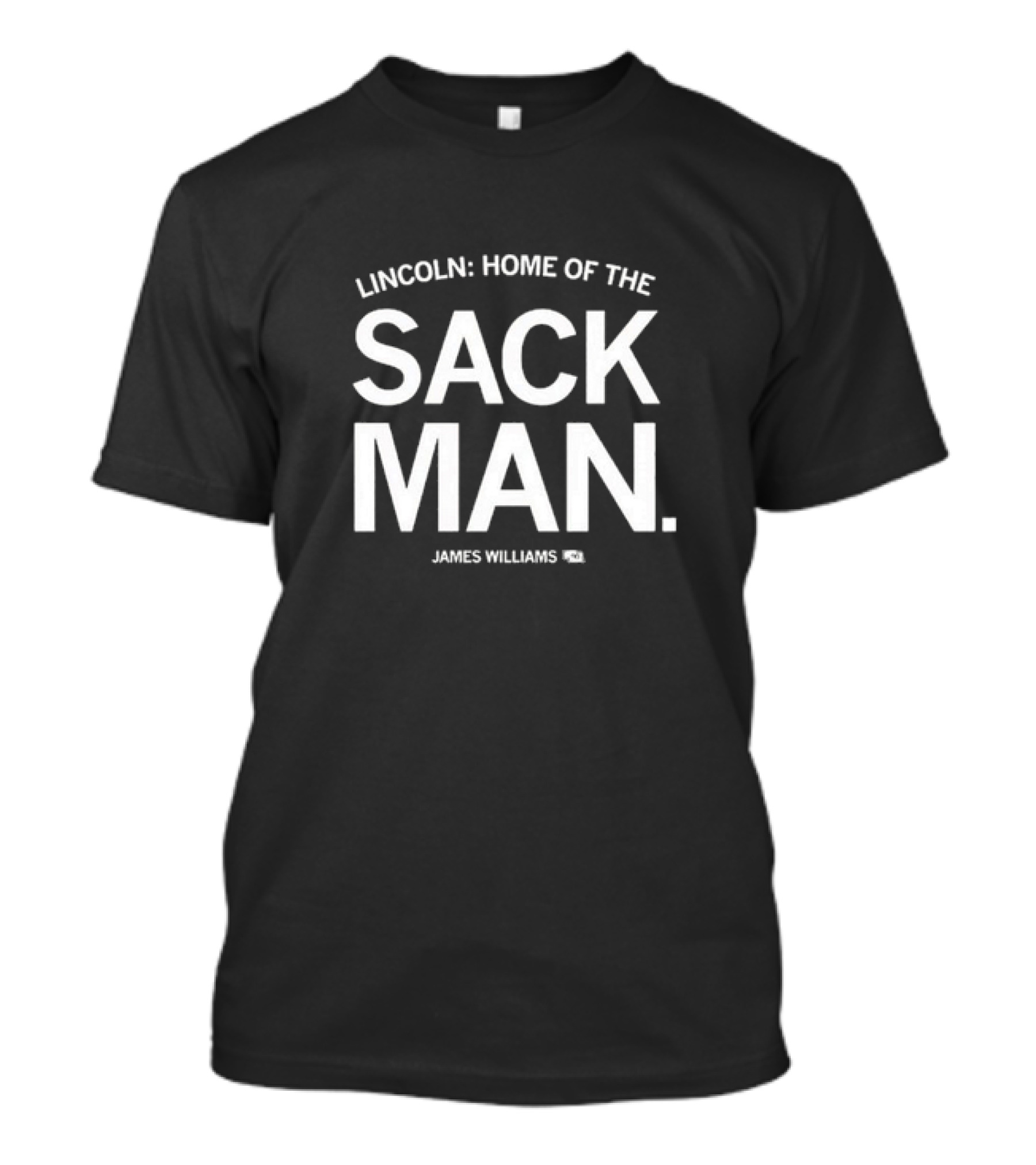 Lincoln Home Of The Sack Man James Williams Football Connection T-Shirt