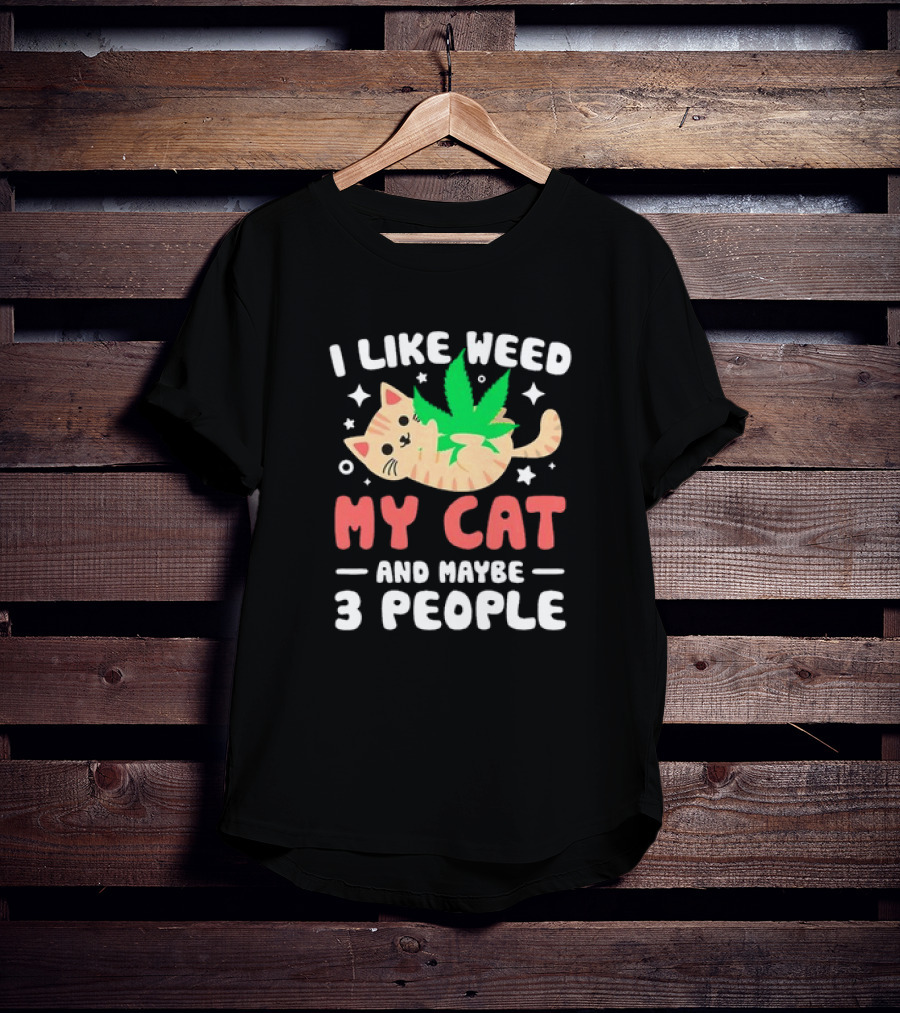 I Like Weed, My Cat, And Maybe 3 People With Cartoon Cat And Marijuana Leaf T-Shirt