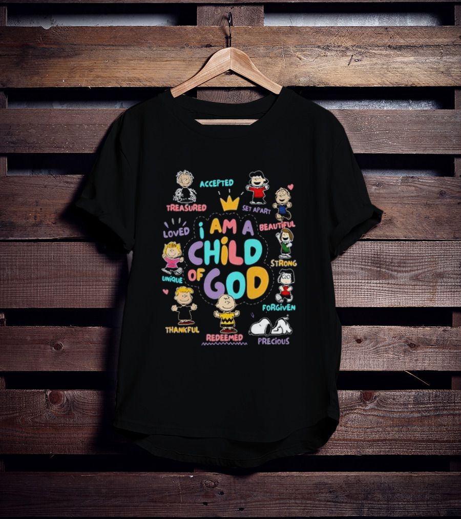 Snoopy Charlie Brown Friends I Am A Child Of God Accepted Treasured Loved Unique Thankful Redeemed Set Apart Beautiful Strong Forgiven Precious T-Shirt