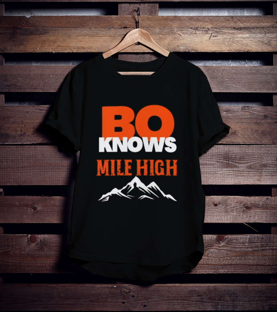 Bo Knows Mile High Denver Broncos Bo Nix T-Shirt