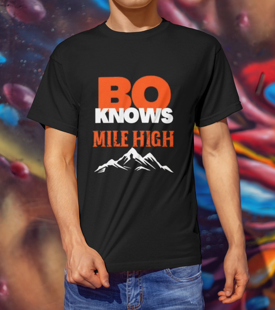 Bo Knows Mile High Denver Broncos Bo Nix T-Shirt