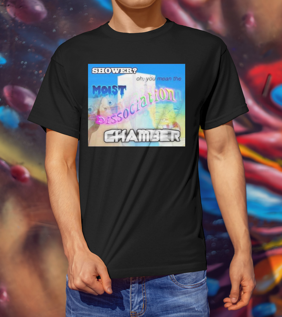 Shower You Mean The Moist Dissociation Chamber Spongebob T-Shirt