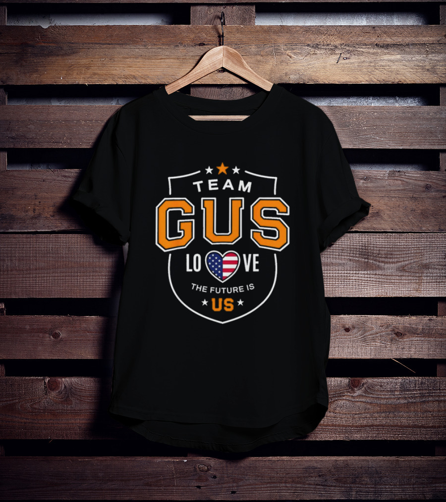 Team Gus Love The Future Is Us USA Shield T-Shirt