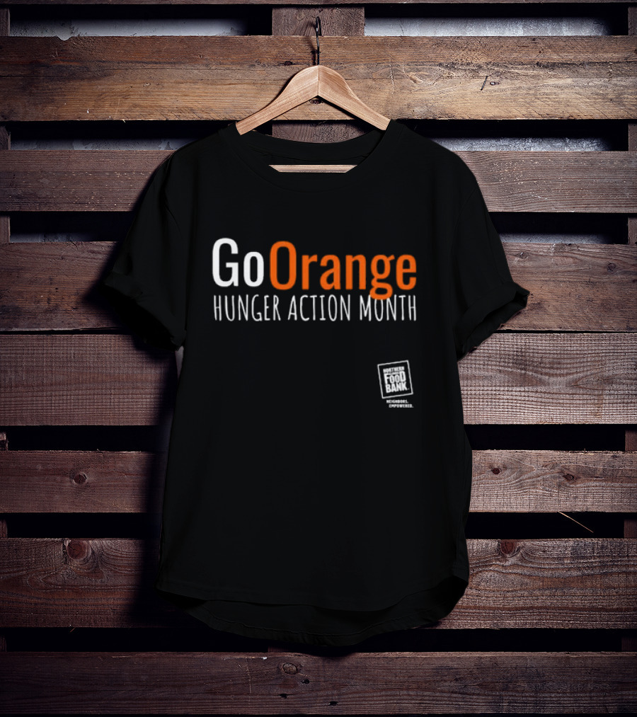 Go Orange Hunger Action Month Northern Illinois Food Bank Message Empowered T-Shirt