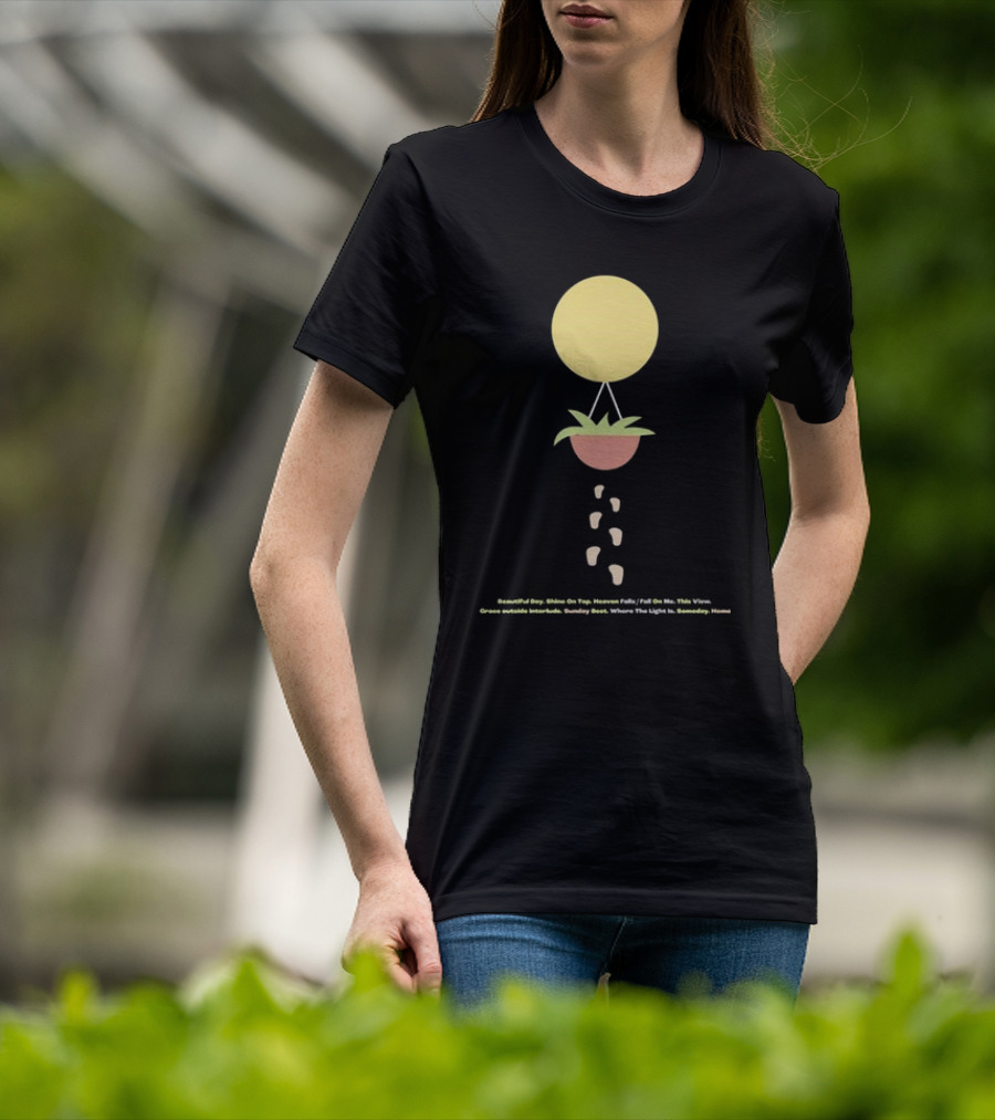 Beautiful Day Shine On Top Heaven Falls Where The Light Is Tracklist Surfaces Music T-Shirt