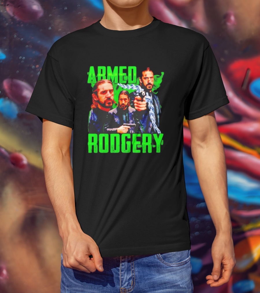 Armed Rodgery Aaron Rodgers Green Bay Packers T-Shirt