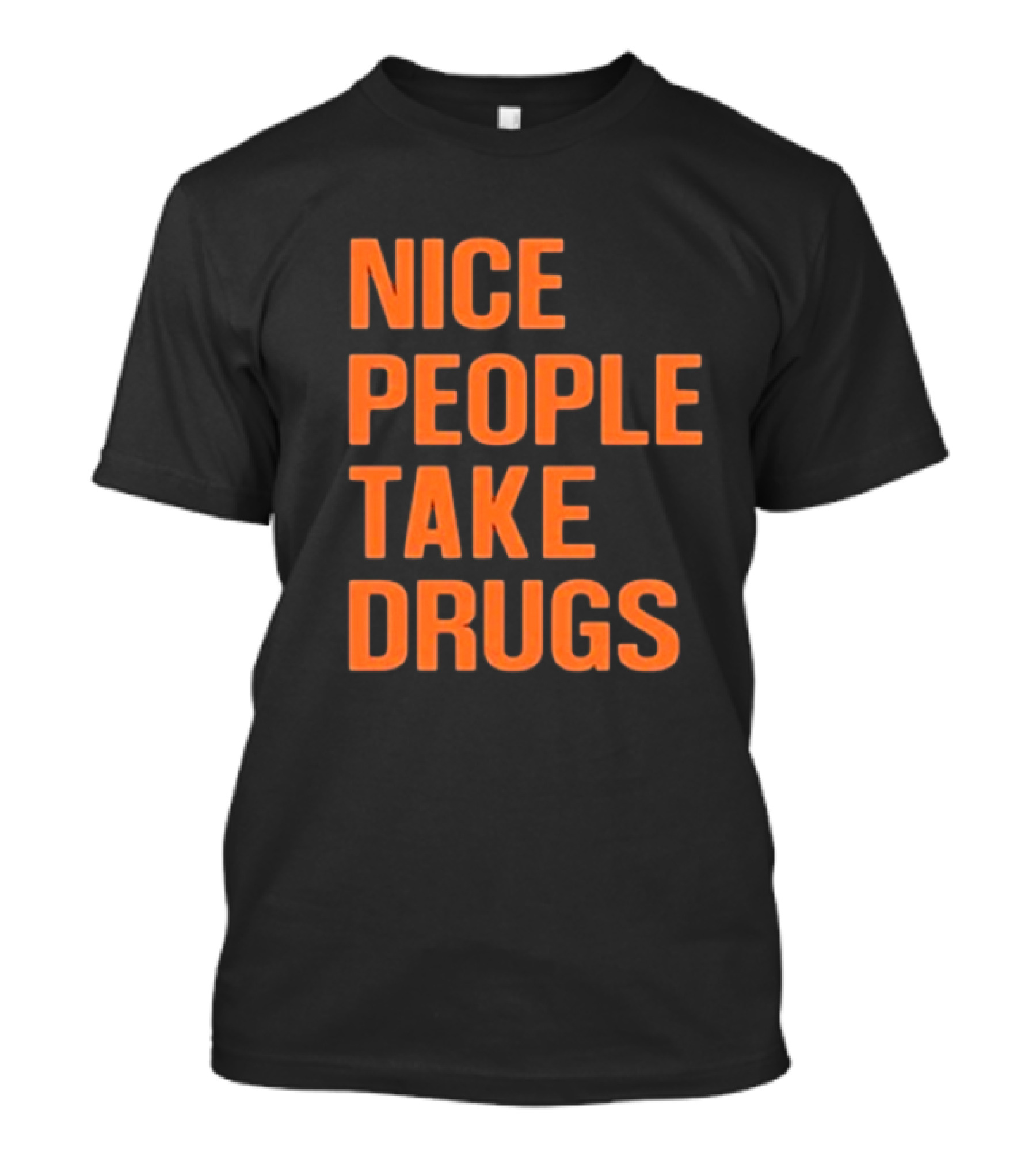 Claire Zagorski Nice People Take Drugs T-Shirt