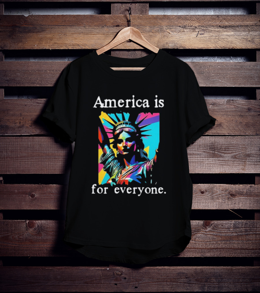 Statue Of Liberty America Is For Everyone Vibrant Colors T-Shirt