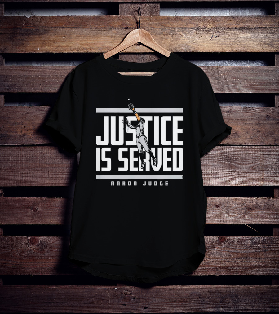 Aaron Judge Justice Is Served New York Yankees T-Shirt