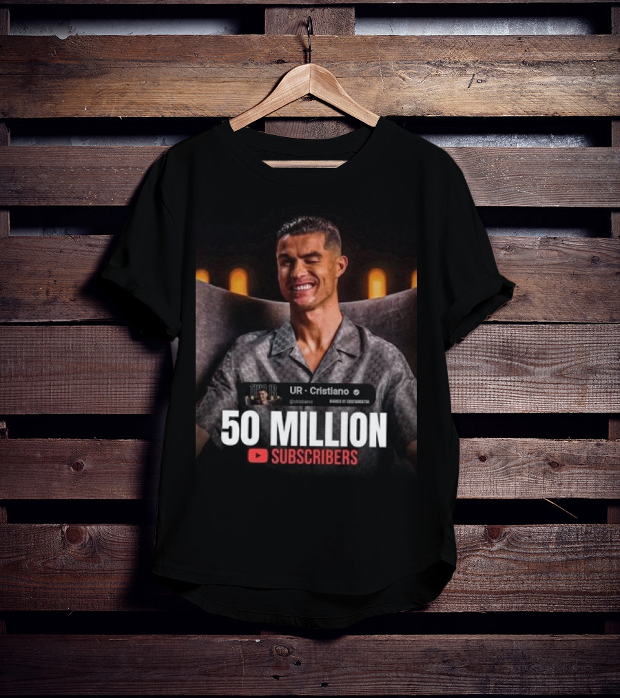 UR - Cristiano 50 Million YouTube Subscribers Milestone T-Shirt