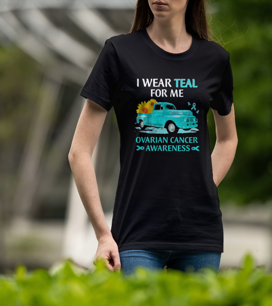 I Wear Teal For Me Ovarian Cancer Awareness Vintage Teal Truck Sunflowers T-Shirt
