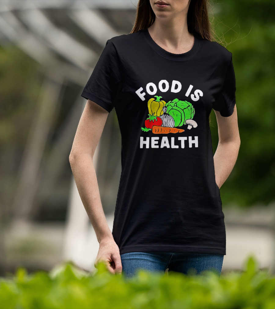 Food Is Health Vegetable Medley Healthy Eating T-Shirt