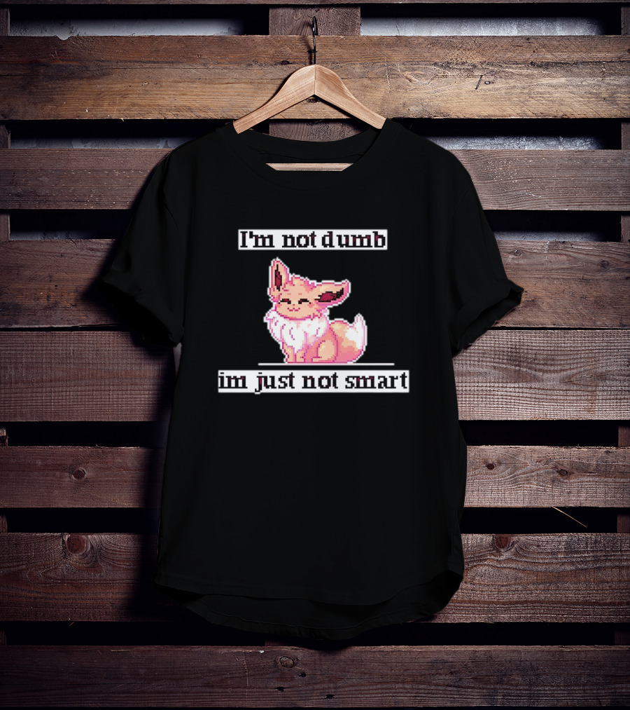 I'm Not Dumb I'm Just Not Smart Pixel Eevee T-Shirt
