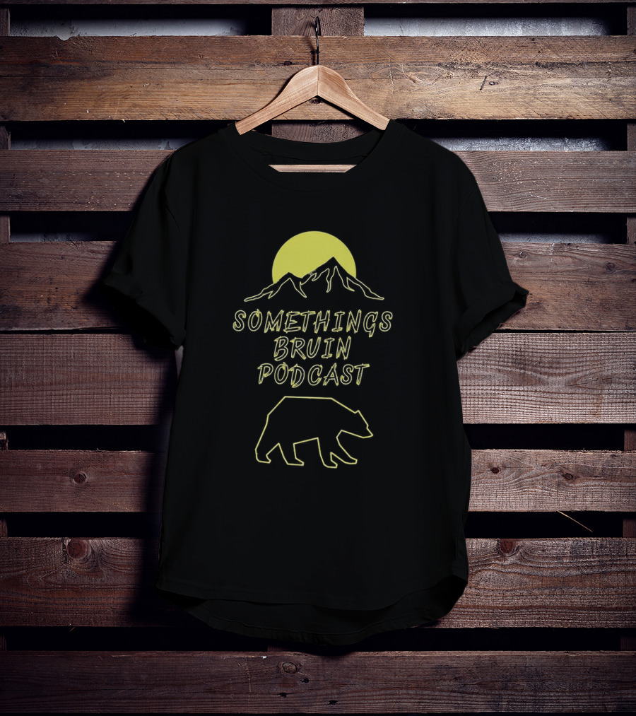 Something’s Bruin Podcast Mountain Bear Moon T-Shirt