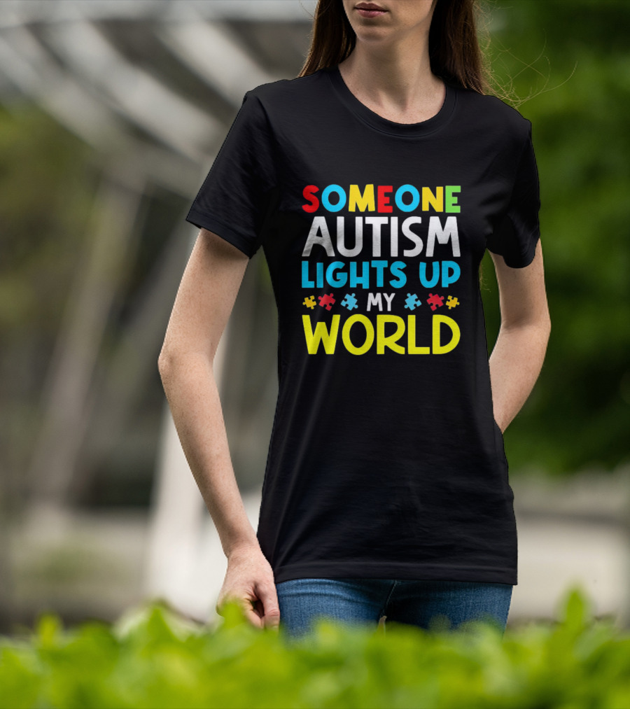 Someone Autism Awareness Lights Up My World Puzzle Pieces T-Shirt