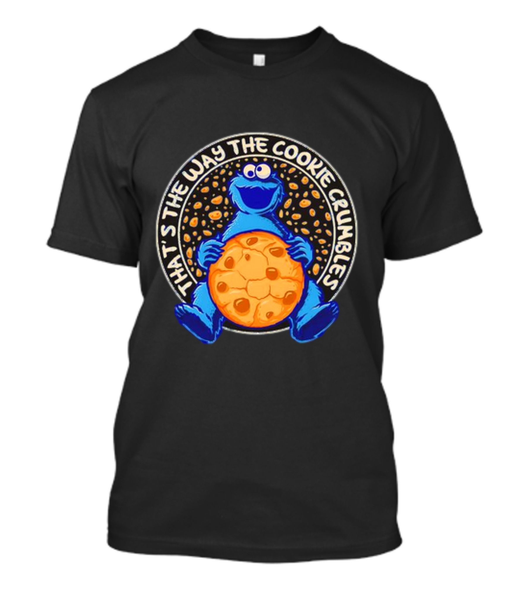 That’s The Way The Cookie Crumbles Blue Monster Holding Cookie T-Shirt