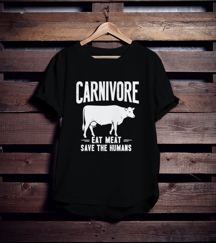 Carnivore Eat Meat Save The Humans Cow T-Shirt