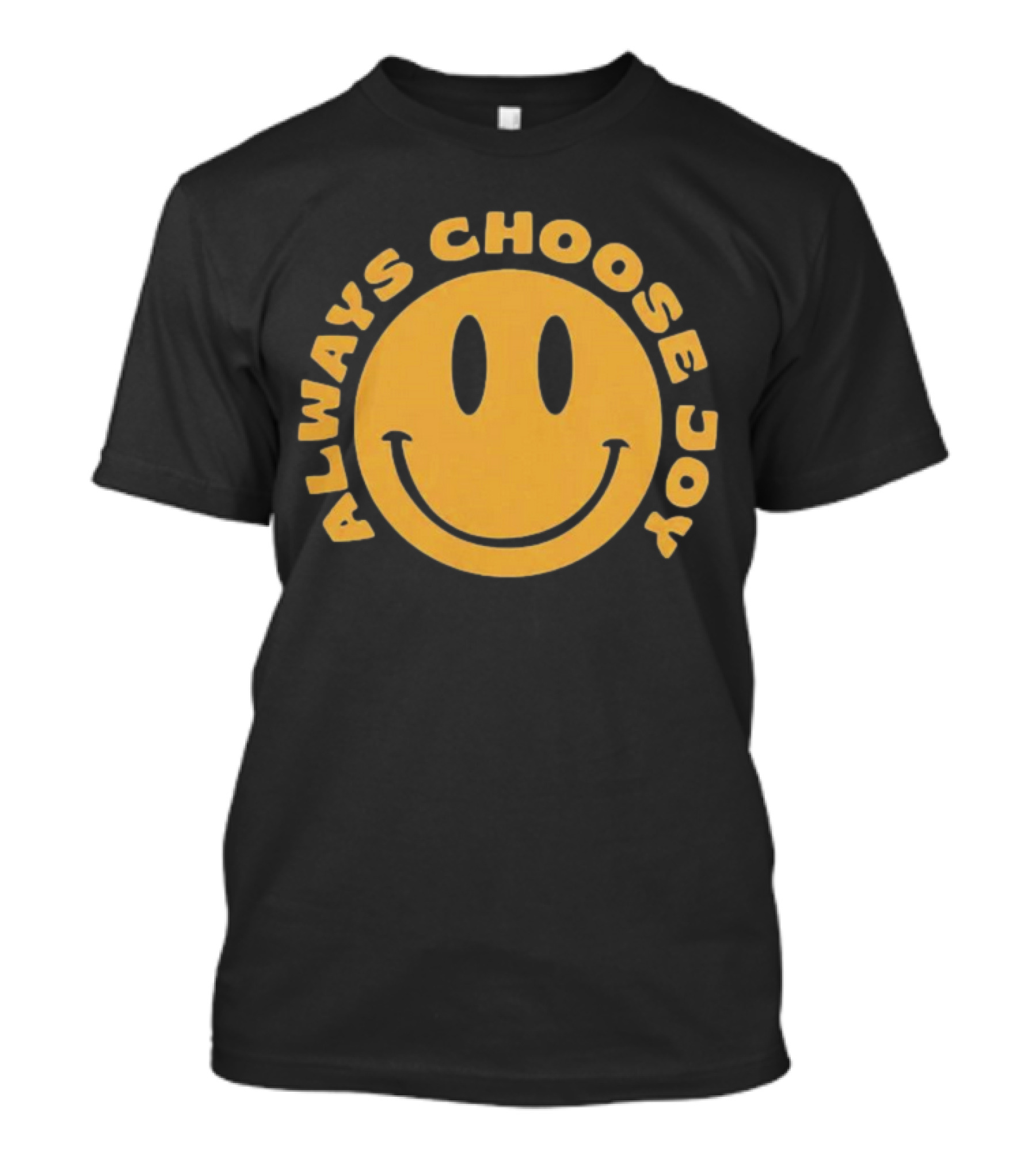 Always Choose Joy Emoji Smile T-Shirt
