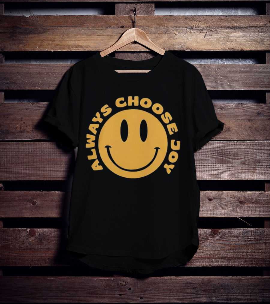 Always Choose Joy Emoji Smile T-Shirt