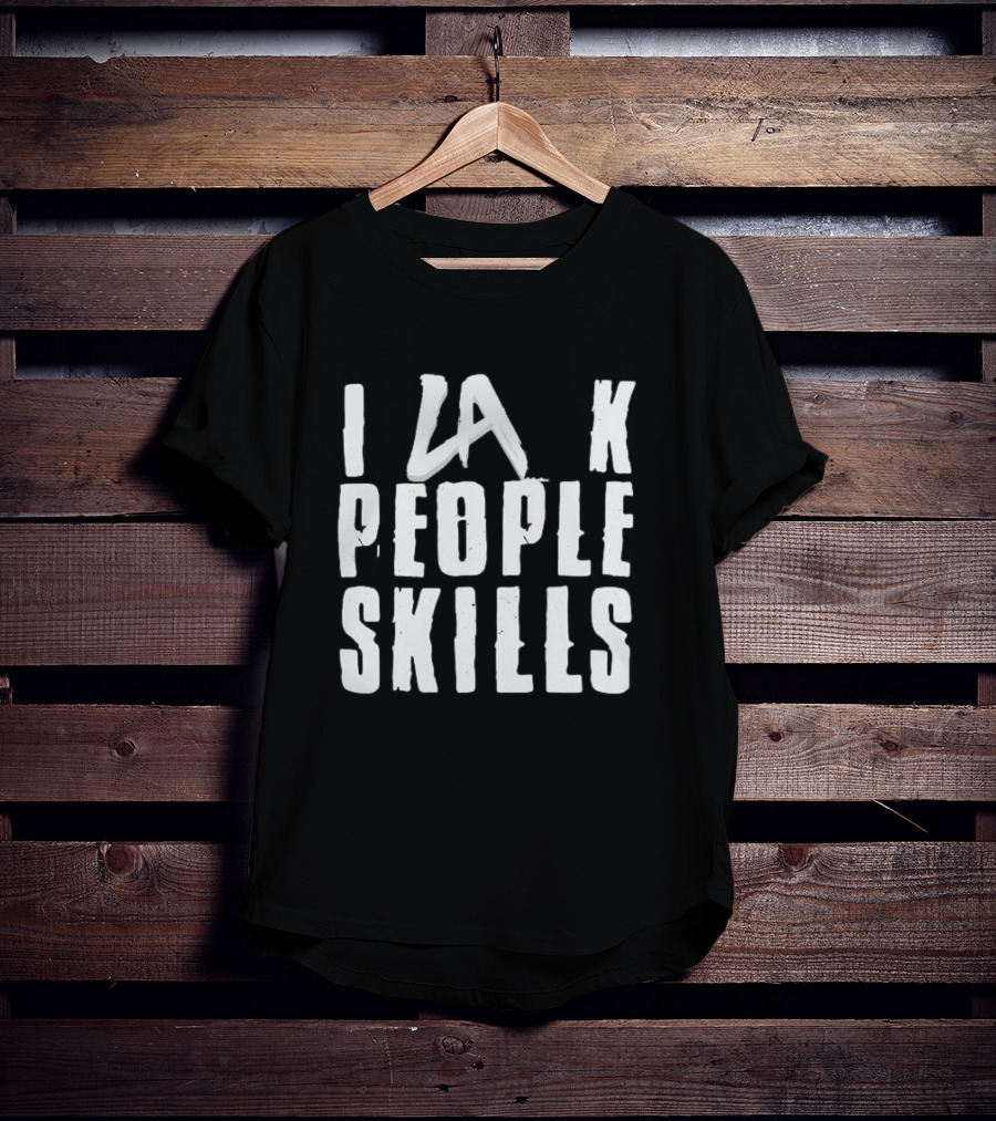 LA Knight I Lack People Skills T-Shirt
