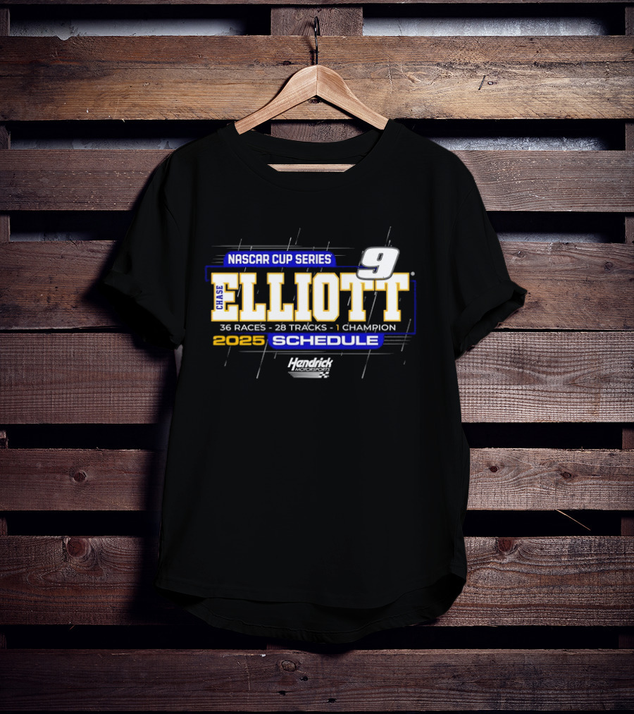 Chase Elliott NASCAR Cup Series 2025 Schedule 36 Races 28 Tracks 1 Champion Hendrick Motorsports T-Shirt