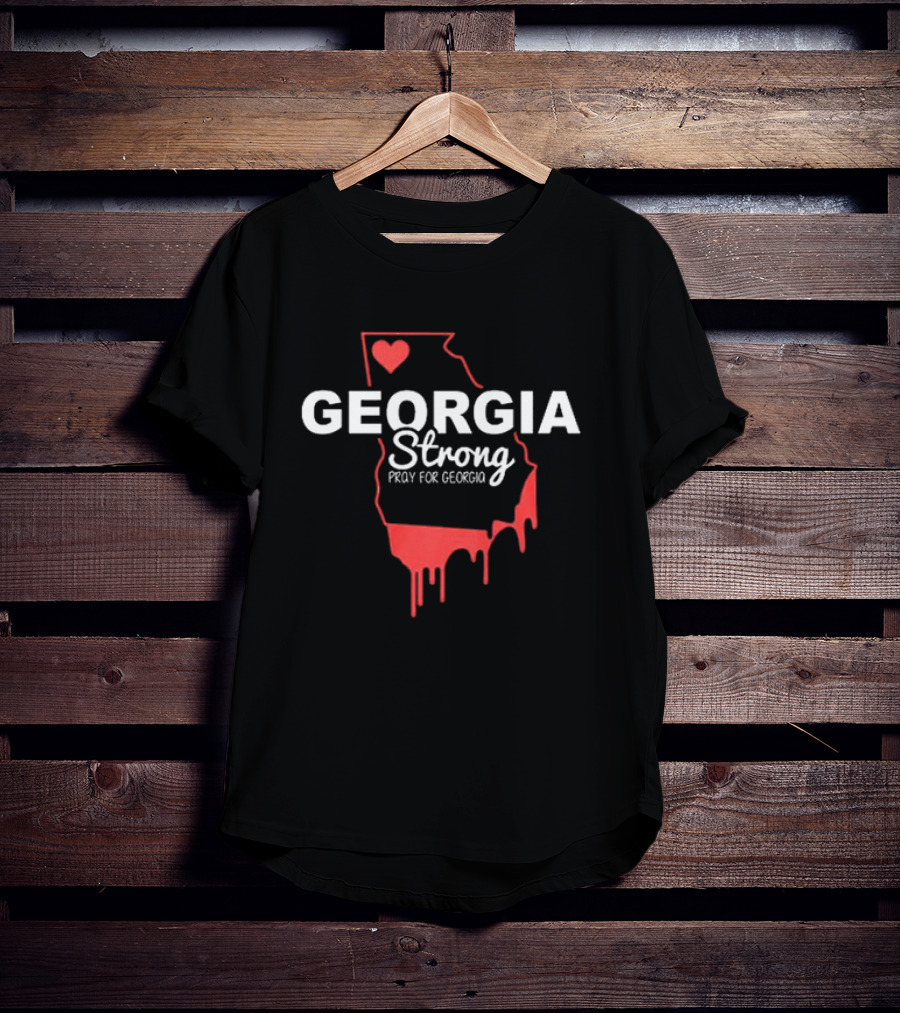 Georgia Strong Pray For Georgia Love Heart Dripping T-Shirt