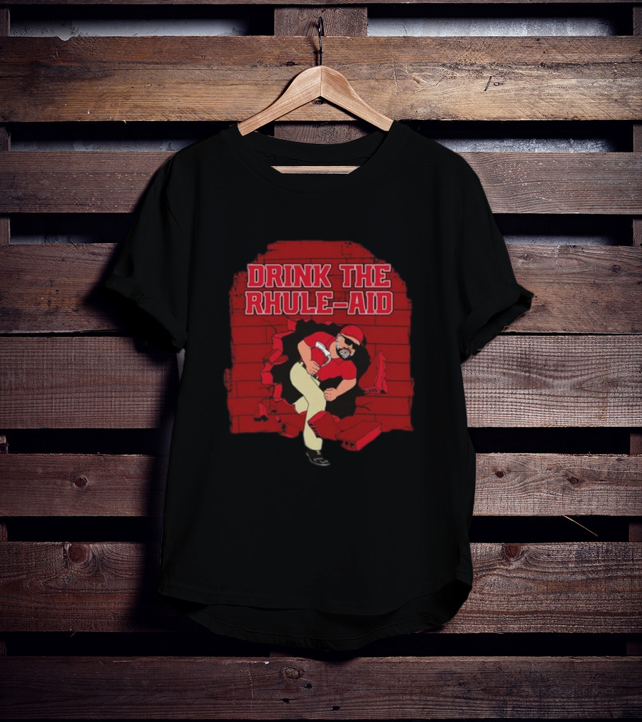 Drink The Rhule-Aid Red Brick Wall Breakthrough Character T-Shirt