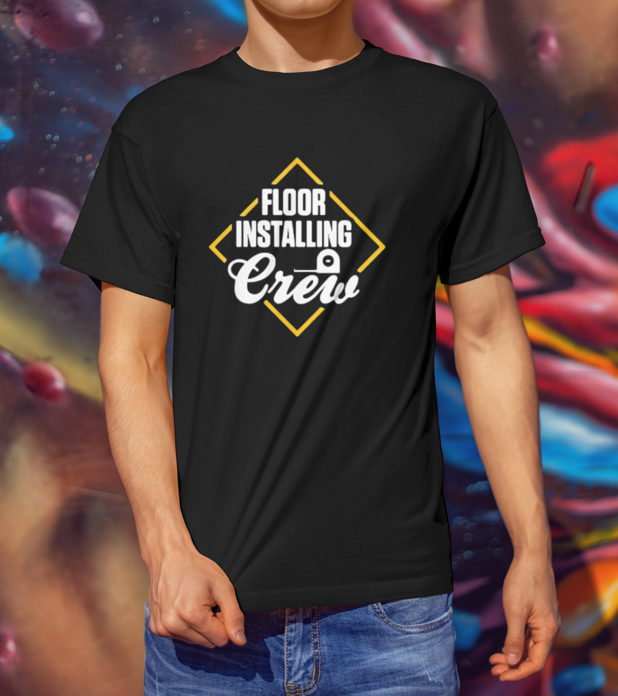 FLOOR INSTALLING CREW Tape Measure Yellow Diamond T-Shirt