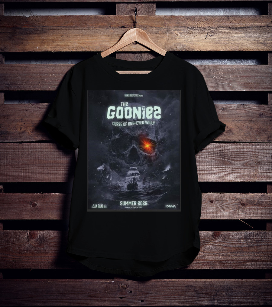 The Goonies 2 Curse Of One-Eyed Willy Summer 2026 IMAX Only In Theaters Warner Bros Pictures A Sam Raimi Film T-Shirt