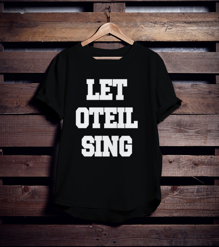 Let Oteil Sing Fun Shirt Oteil Burbridge Music Bass Player Fans T-Shirt