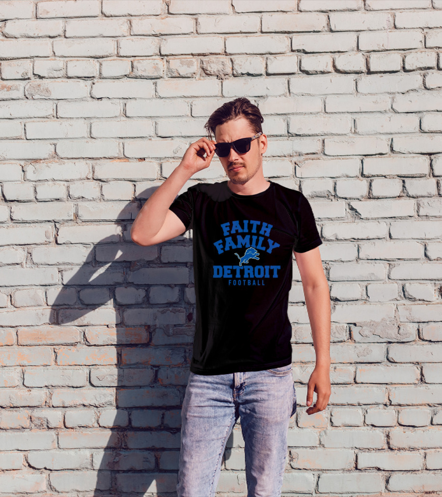 Faith Family Detroit Lions Football T-Shirt