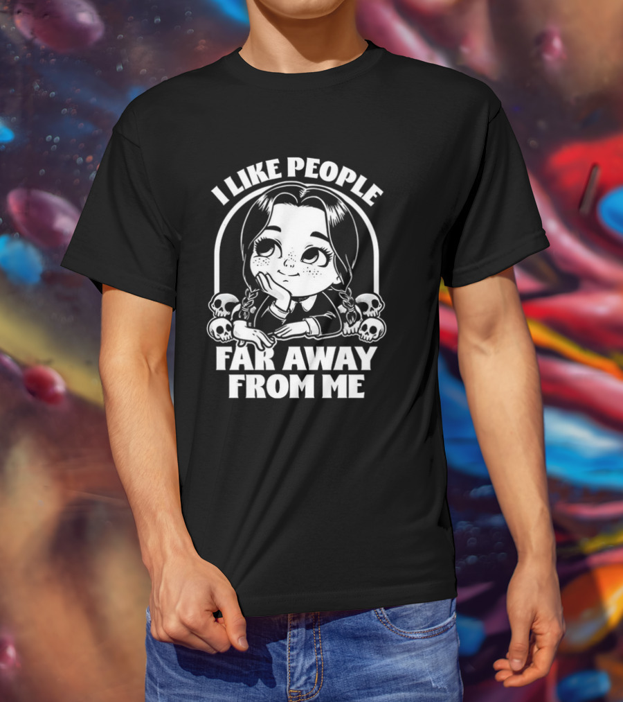 Wednesday Addams I Like People Far Away From Me Skulls T-Shirt