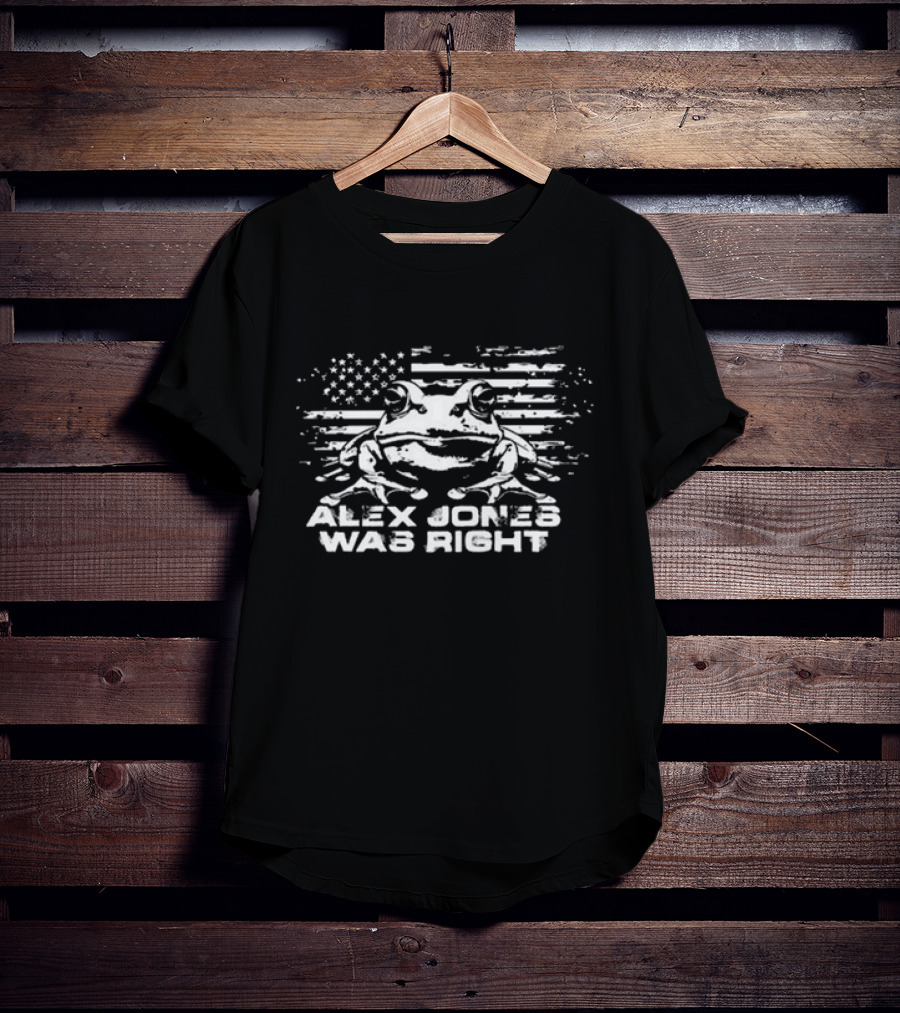 Alex Jones Was Right American Flag Frog T-Shirt
