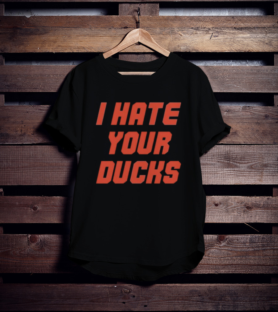 Oregon State Football Rivalry I Hate Your Ducks T-Shirt