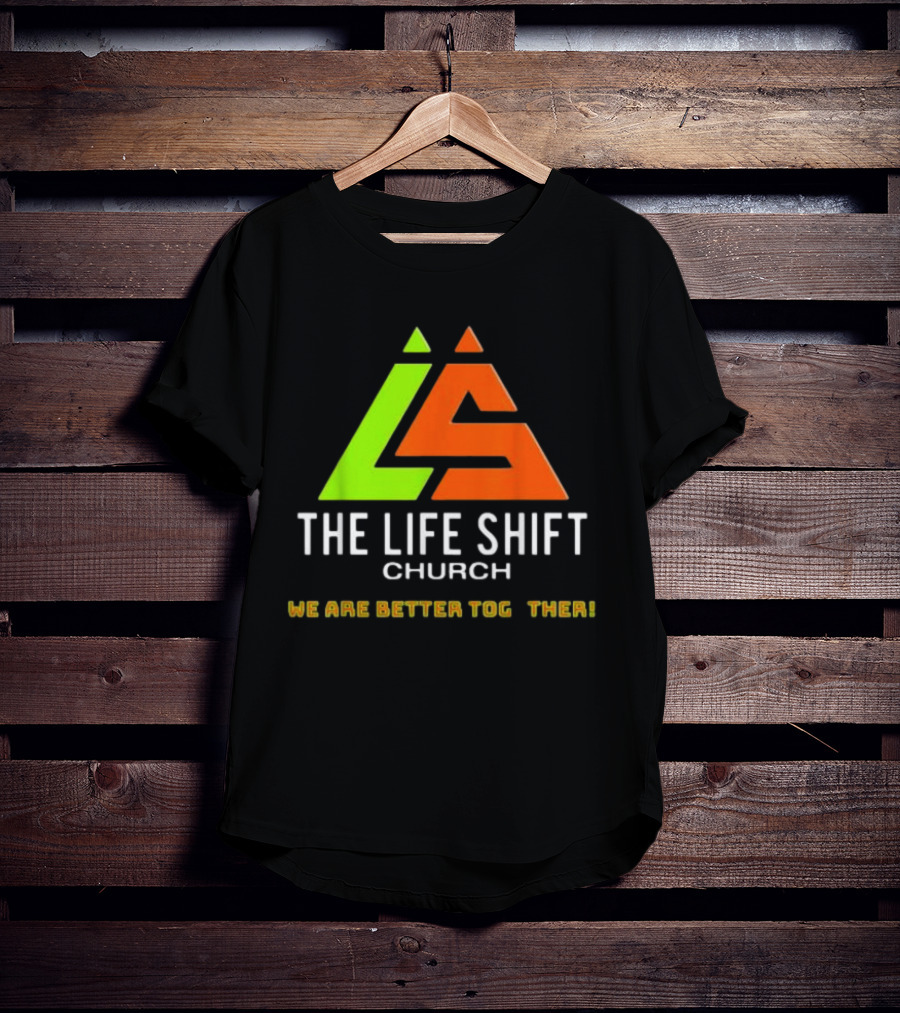 The Life Shift Church We Are Better Together Multicolor T-Shirt