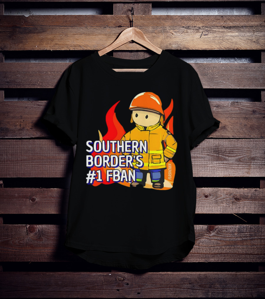 Southern Border's #1 FBAN Firefighter Cartoon Flames T-Shirt