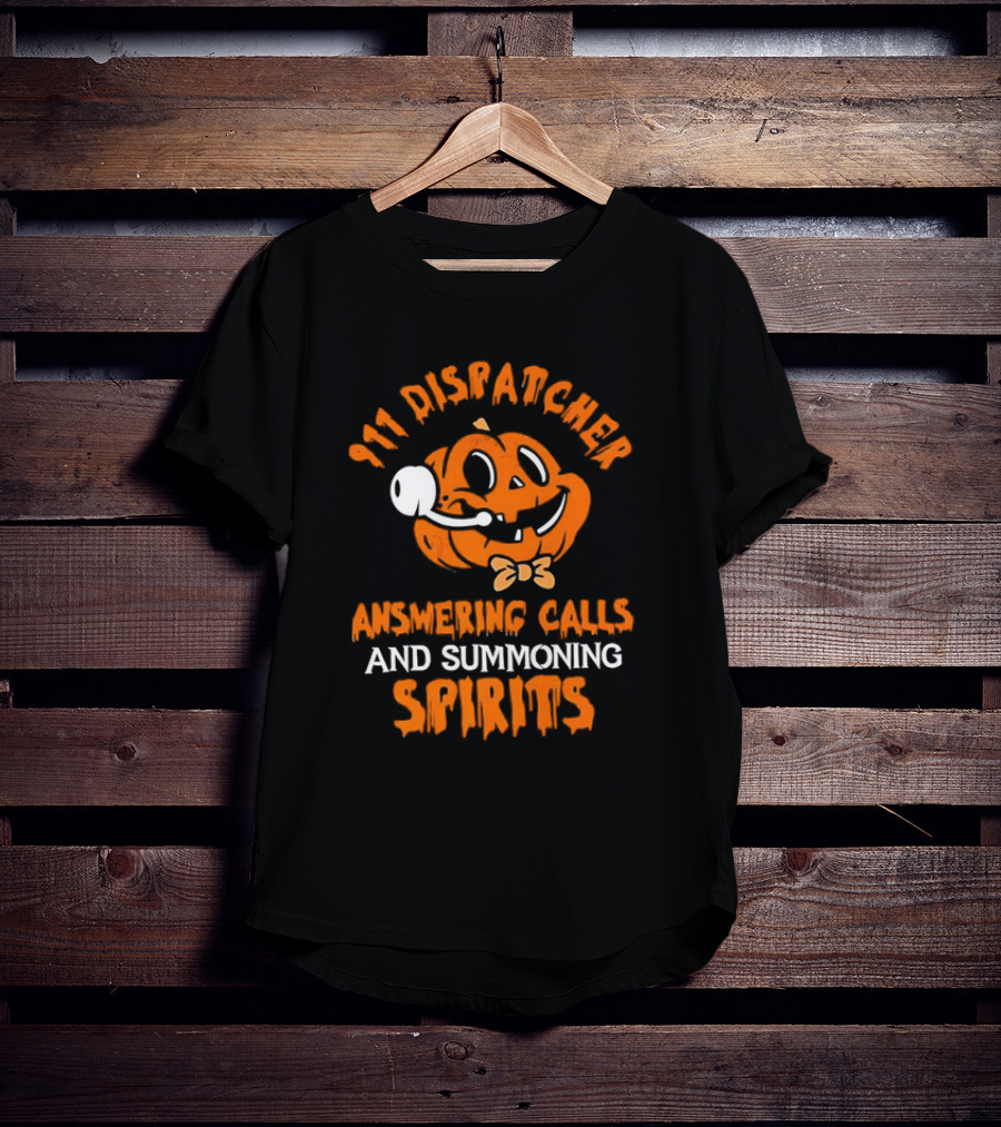911 Dispatcher Answering Calls And Summoning Spirits Pumpkin T-Shirt