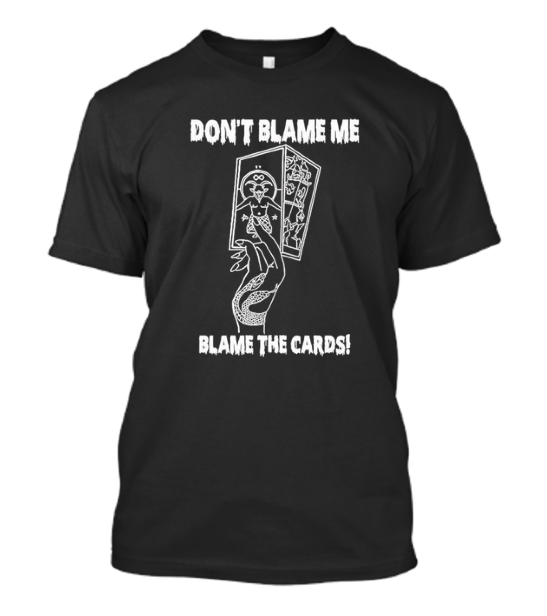 DON'T BLAME ME BLAME THE CARDS Tarot Hand Holding Deck T-Shirt