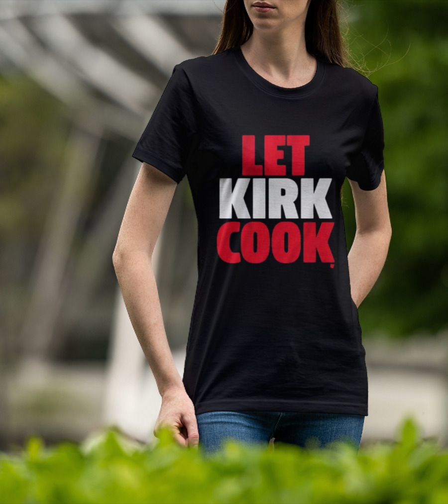 Kirk Cousins Let Kirk Cook Football T-Shirt