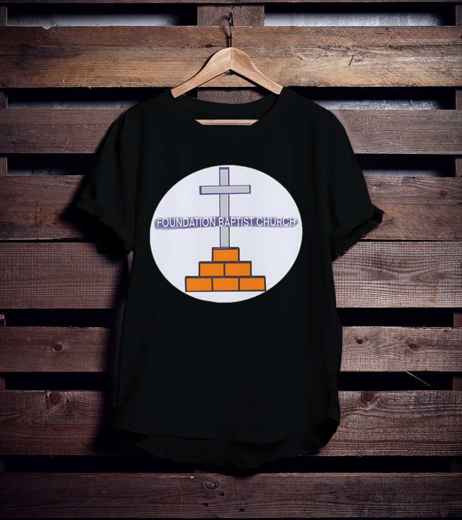 Foundation Baptist Church Cross And Brick Emblem T-Shirt